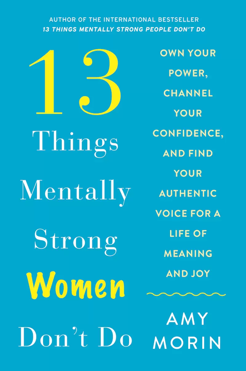 Thirteen Things Mentally Strong Women Don’t Do