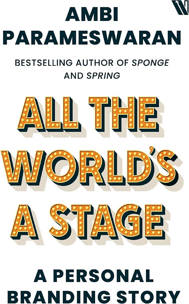All the World’s a Stage: A Personal Branding Story