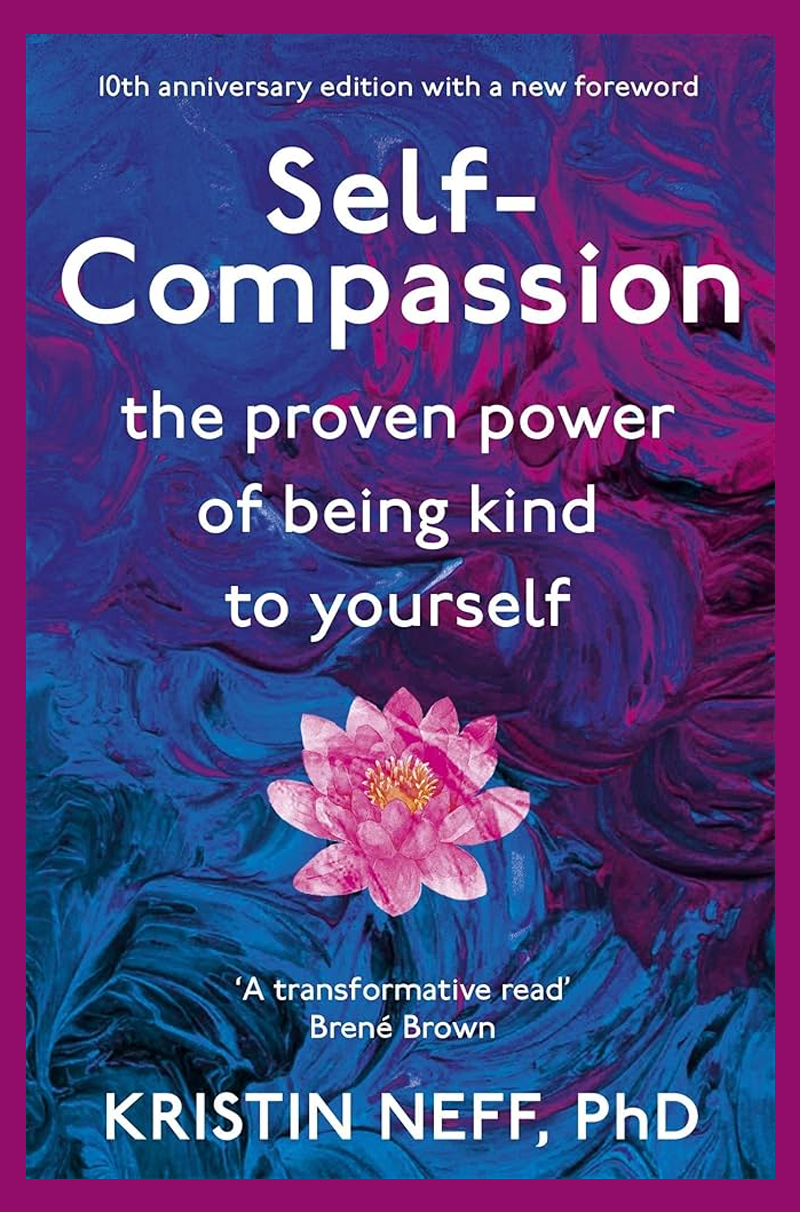 Self Compassion – Dr. Kristin Neff